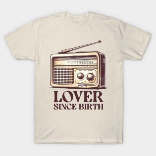 Radio lover since birth T-Shirt